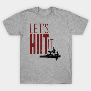 Let's HIIT It T-Shirt